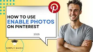 How to Enable Photos on Pinterest in 2025