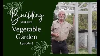 How to Build a Vegetable Garden - Episode 4