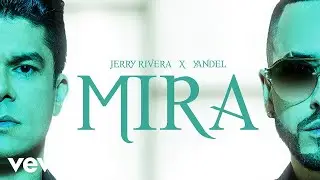 Jerry Rivera, Yandel - Mira (Versión Salsa - Audio)