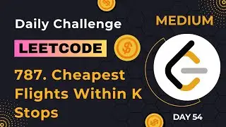 ✅Day54| LeetCode 787. Cheapest Flights Within K Stops #dailychallenge #leetcode #solution #problems