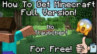 How To Get Minecraft For Free Full Version No Tlauncher Or Cracked!