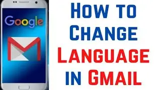 How To Change Gmail Language in Mobile | How To Change Language in Gmail