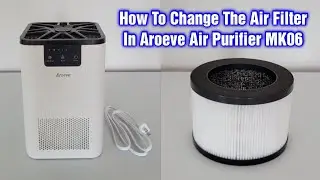 Aroeve Air Purifier MK06 – How To Change Air Filter