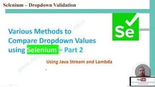 Selenium -  Dropdown Values (Options) Validation: Part2 (Using Java Stream and Lambda)