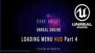 Unreal Engine 4 Loading Menu Hud Part 4