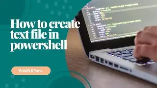 How to create a text file using Powershell