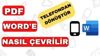 PDF Word'e Nasıl Dönüştürülür | Telefondan PDF'i Word'e Dönüştür (Ücretsiz)