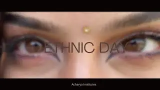 Ethnic Day 2022 - Acharya Institute of Technology