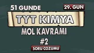 Mol Kavramı | 51 Günde TYT Kampı | 29. Gün | Soru Çözümü