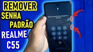 DESBLOQUEIO SENHA PADRÃO, PIN DO REALME C55 | HARD RESET | FORMATAR | 2025!