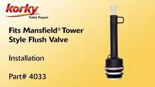 How To Install The Fits Mansfield Tower Style Flush Valve | Korky Toilet Repair