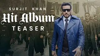 Surjit Khan : Hit Album | Official Teaser | Headliner Records | King Grewal | G Guri