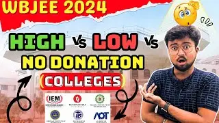 WBJEE 2024: HIGH vs Low vs NO Donation🔥DIRECT ADMISSION🔥Which College should I Choose? 50% Discount🔥