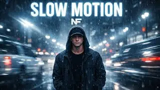 NF – “Slow Motion” |Official Music 