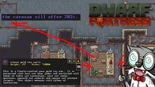 Dwarf Fortress Quick Tip: How to Encrust Specific Objects for Maximum Trade Value