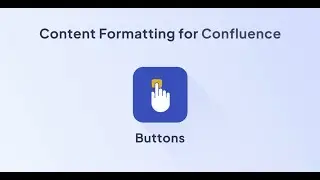 Buttons for Confluence Data Center/Server | Content Formatting Toolkit for Confluence