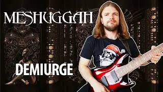 Meshuggah - Demiurge (GUITAR COVER)