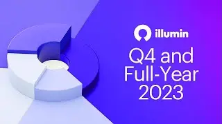 illumin Q4 and Full-Year 2023 Financial Results Conference Call + Live Q&A