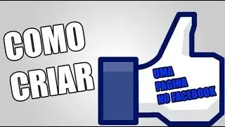 COMO CRIAR UMA PÁGINA NO FACEBOOK