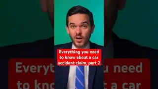 Car accident claims, part 2 