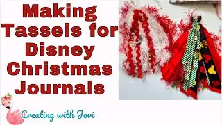Making Tassels for the Disney Christmas Journals #tassels