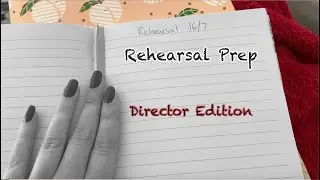 How Does a Director Prepare for Rehearsal? (Theatre 101)