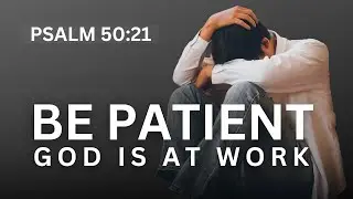 God's Silence Is NOT Approval | Psalm 