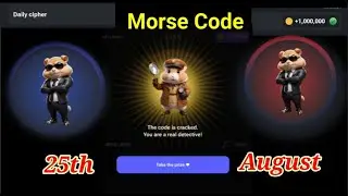 Hamster Kombat today's Cipher Morse Code 25/08/2024 Get free 1M HMSTR Coins daily verified airdrop