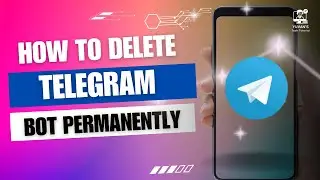 How to Delete Telegram Bot Permanently