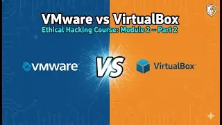 Ethical Hacking · Module 2 – Part 2 | VMware vs VirtualBox | Best Virtualization Tool for Your Lab