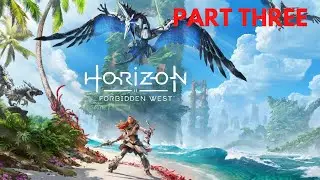 Horizon Forbidden West PS5 Game play , Part Three