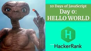 Day 0: Hello World - HACKERRANK - 10 Days of JavaScript