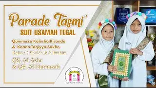 Parade Tasmi' QS. AL-'Asr & QS. Al-Humazah - Quinnerra Kalesha Risanda & Kaana Taqiyya Sakho