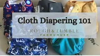 Cloth Diapering 101 | Cloth Diapering for Beginners