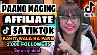 PAANO MAGING TIKTOK AFFILIATE KAHIT WALA KA PANG 1K FOLLOWERS | STEP BY STEP TUTORIAL | MGR OFFICIAL