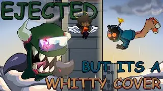 FNF EJECTED But Its A Whitty Cover