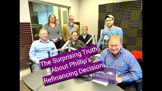The Surprising Truth About Phillip's Refinancing Decision