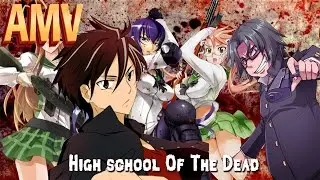 High school Of The Dead | BKV Anime { AMV }