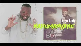 Reagan Dandy - Vidzeko/ Nahumanyane