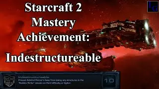 Indestructureable Starcraft 2 Mastery Achievement Guide SC2 Nova Covert Ops Hard Walkthrough