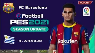 R. ARAUJO  (FC Barcelona)  How to create in PES 2021