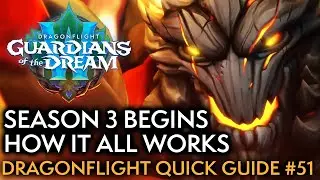 Season 3 Starts This Week! What To Know - Your Weekly Dragonflight Guide #51