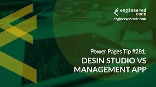Power Pages Tip #281 - Design Studio vs Management App - Engineered Code