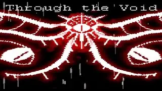 Game n°347 - Through the Void ( PC ) All bosses