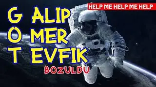 Galip/Ömer/ Tevfik bozuldu acil yardım....