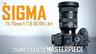 Sigma 24 -70mm Mark II - Sigma's Latest Masterpiece