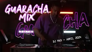 Mix de Guaracha Abril 2024 . Dj Mad | SIN HABLAR | MEXCLA EN VIVO!