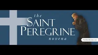 Day 5 - St. Peregrine Novena | 2025