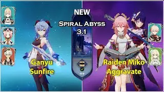 Sunfire Ganyu & Raiden Miko Aggravate | Genshin Impact Spiral Abyss 3.1