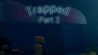 Roblox Trapped Part 2 (Full Walkthrough)